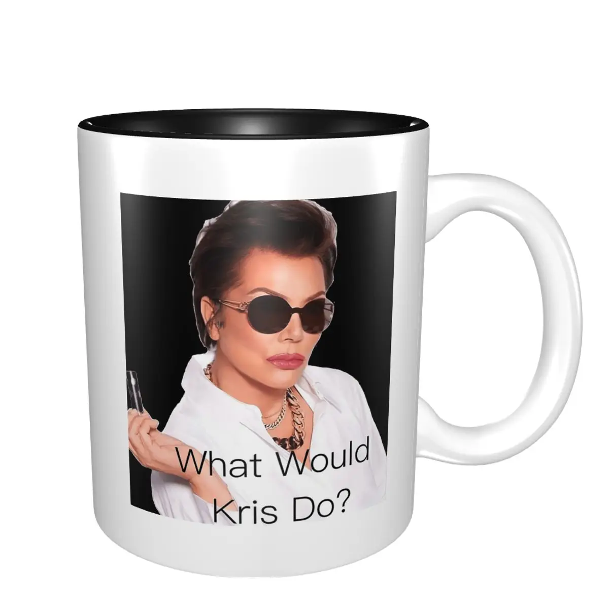 What Would Kris Jenner Do Mug Funny Ceramic Coffee Cups Tea Mugs Milk Cup Drinkware Gift for Woman Man