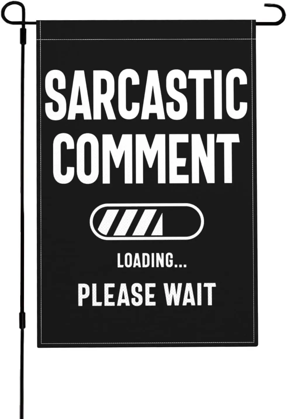 Sarcastic Comment Loading 12x18 Inch Garden Flag Vertical Double Sided Yard Wall Room Decor Welcome Banner