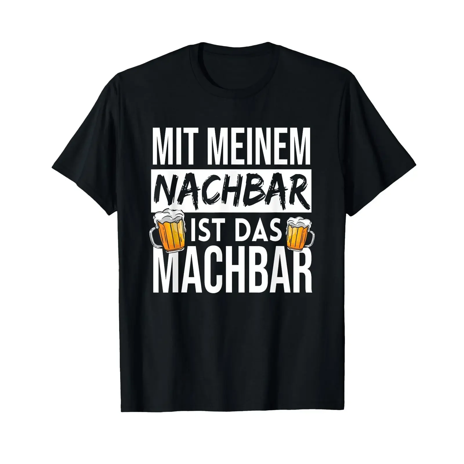 T Shirt with Mein Neighbor Ist Das Machbar Neighbors Neighborhood German Language vintage Washed designer clothes Breathable