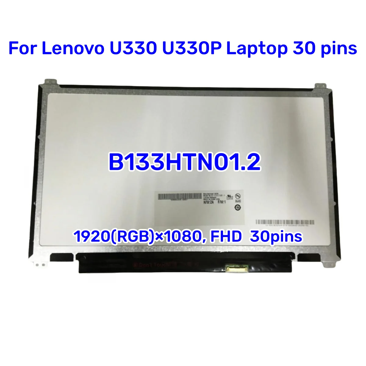 

13.3 inch For Lenovo U330 U330P Laptop B133HTN01.2 LCD screen 1920*1080 eDP 30 pins Display Matrix Panel Replacement