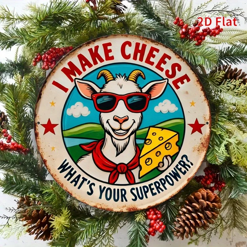 Letrero decorativo de metal plano 2D, divertido tema de queso, estilo lindo de dibujos animados con cabra y queso, lema "¿Qué es tu superpotencia", 1 ud.