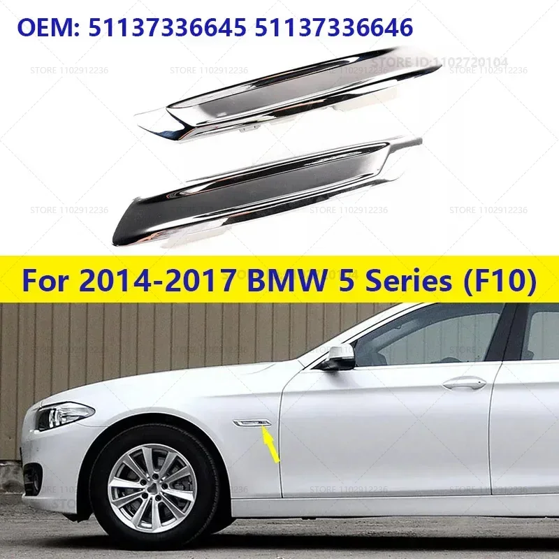 For 2014-2017 BMW 528i 528iX 535d 535dX 535i 535iX 550i 550iX, Hybrid 5 (F10) Exterior Fender Panel Trim 51137336645 51137336646