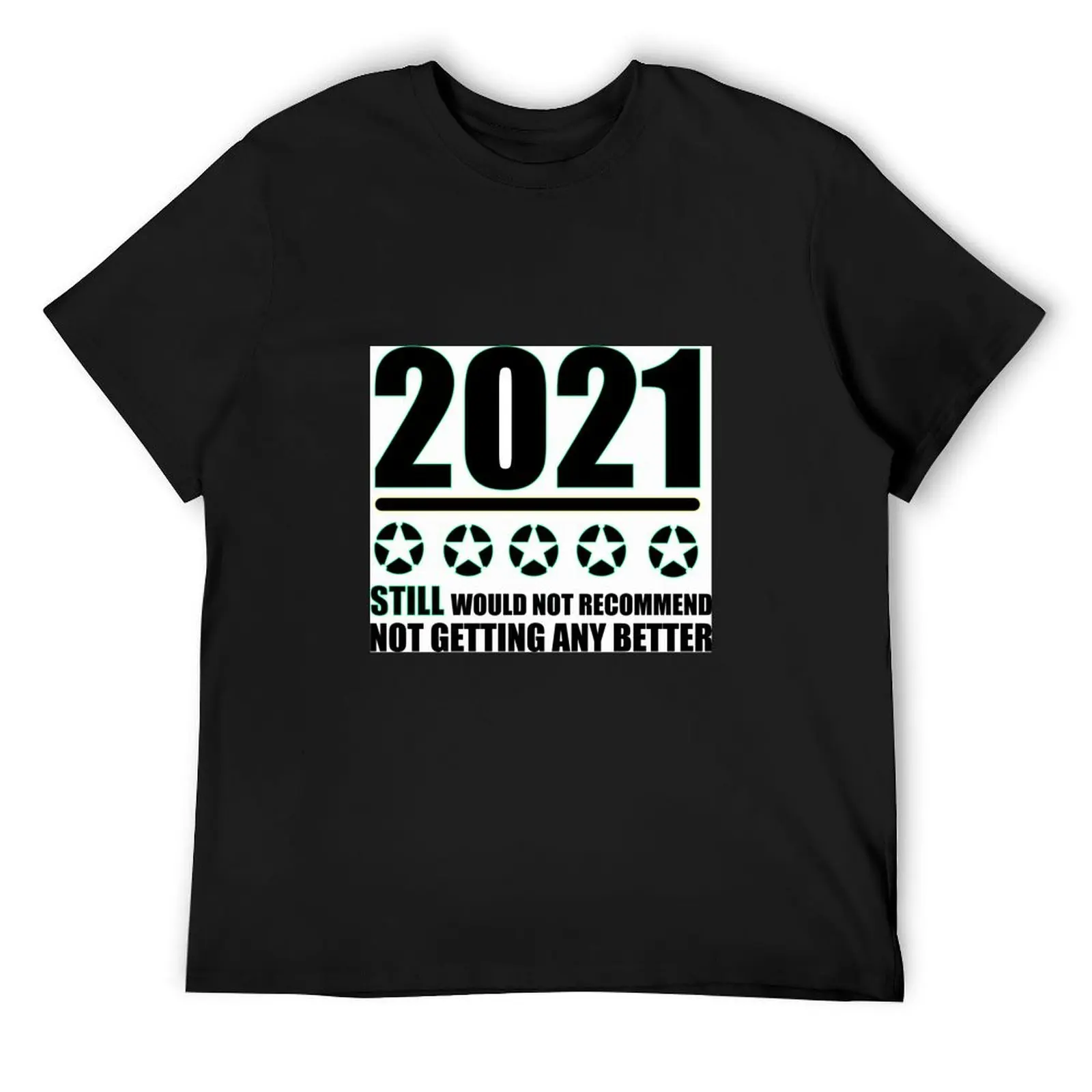 2021 Still Would Not Recommend T-Shirt vintage Aesthetic clothing baggy shirts cotton graphic tees designer t shirt men