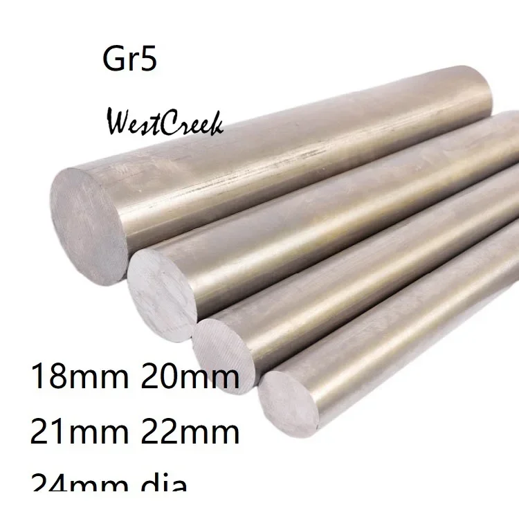 WESTCREEK 18mm 20mm 21mm 22mm 24mm dia. Grade 5 TA6V titanium alloy rod titanic stick BT6 TI-6AL-4V Gr5 TC4 Titanium round rod