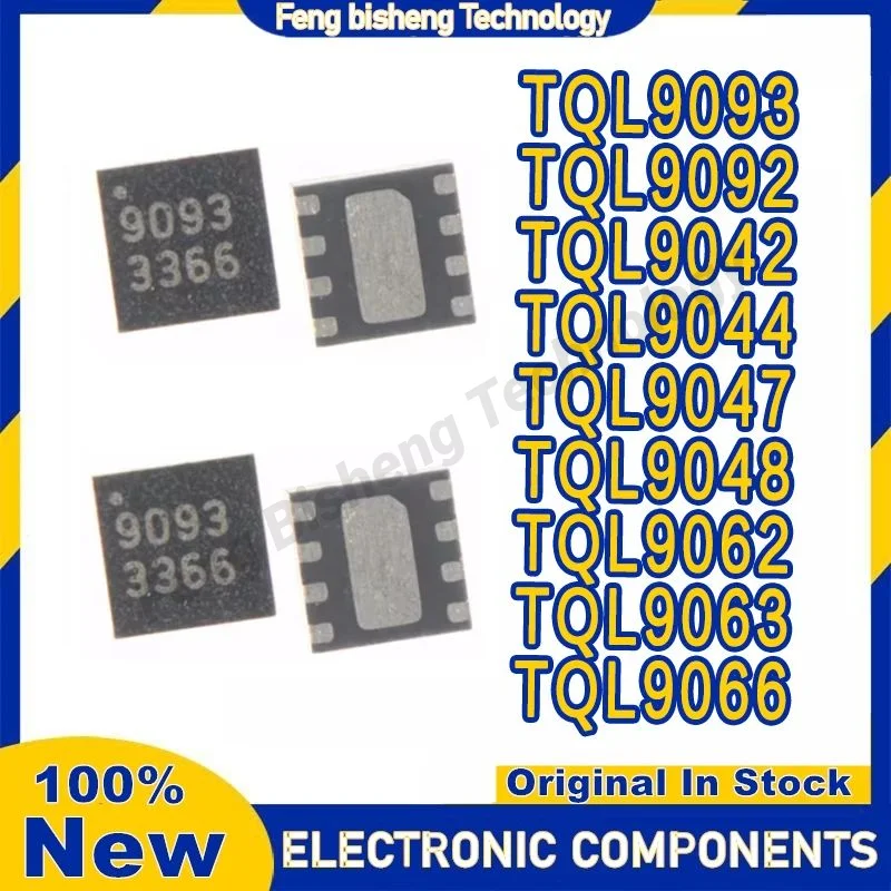 

TQL9093 TQL9092 TQL9042 TQL9044 TQL9047 TQL9048 TQL9062 TQL9063 TQL9066 DFN-8 100% New Original in stock