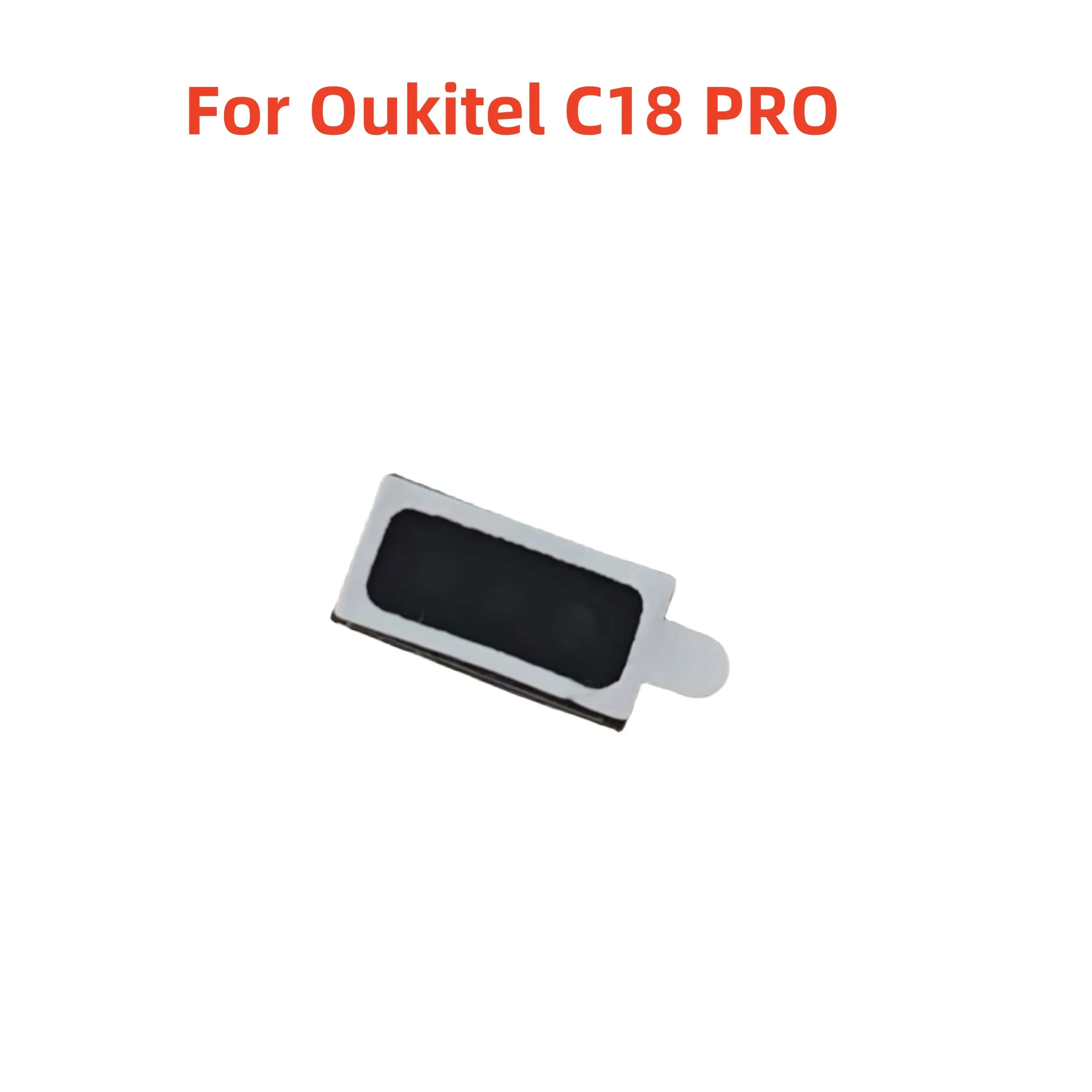 New Original For Oukitel C18 PRO Smart Cell Phone Inner Receiver Earpiece Parts Accessories Ringer Repair Replacement
