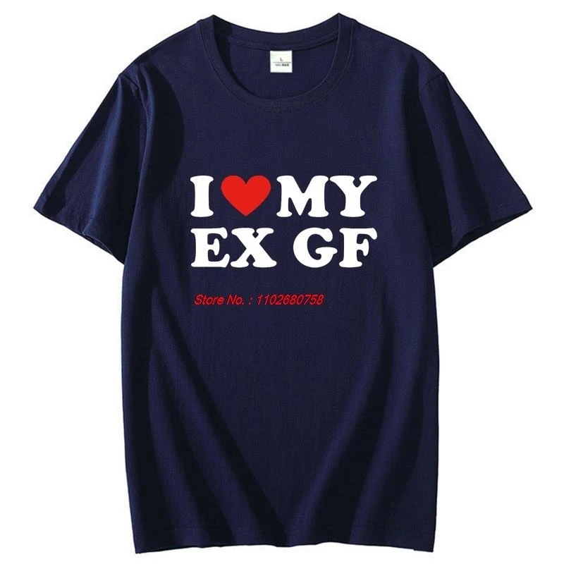 I Heart My Ex Gf I Love My Ex Girlfriend T Shirts Graphic Streetwear Short Sleeve Birthday Gifts Summer Mens Print T Shirt view 2