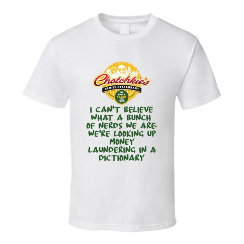 Office Space Chotchkies We're Looking Up Money Laundering In A Dictionary T Shi T shirt