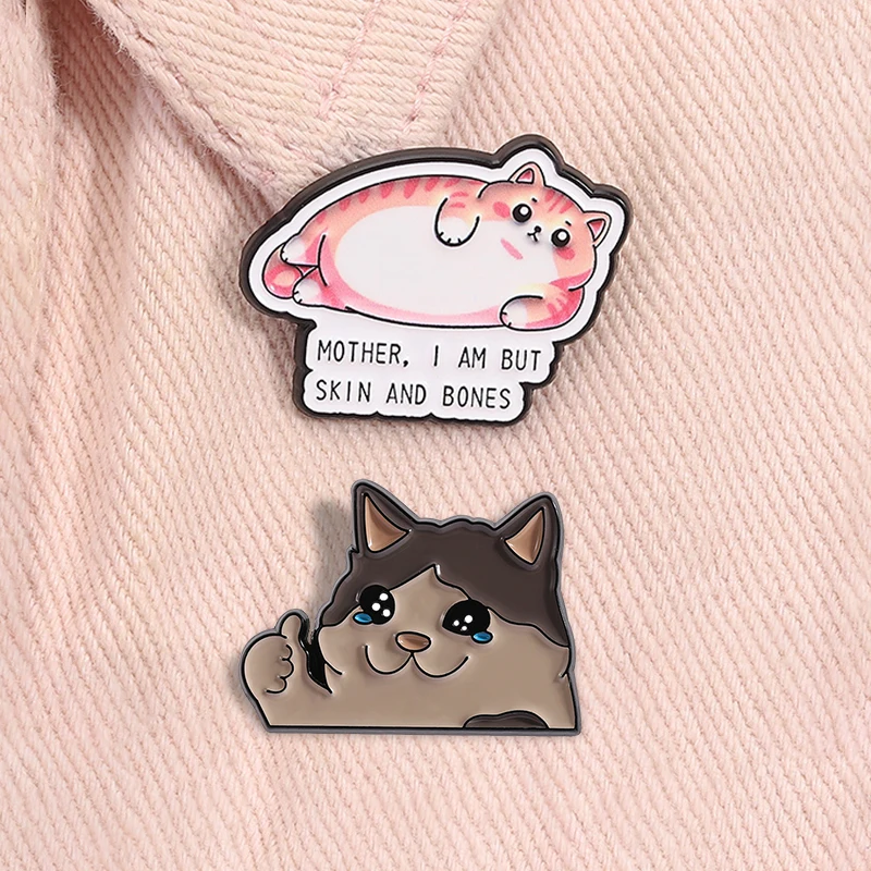 Mother I Am But Skin and Bones Enamel Pin Funny Fat Cat Kawaii Kitty Animal Brooch Lapel Badge Fashion Jewelry Gift for Friends