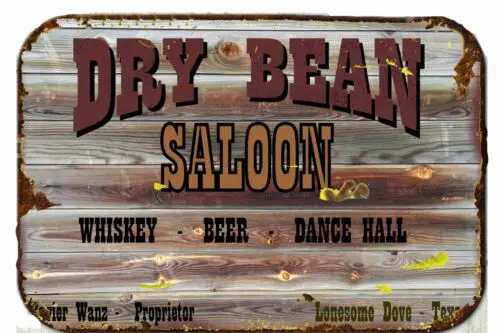 Dry Bean Saloon Lonesome Dove Metal Tin Sign  8 x 12  Vintage Retro Look