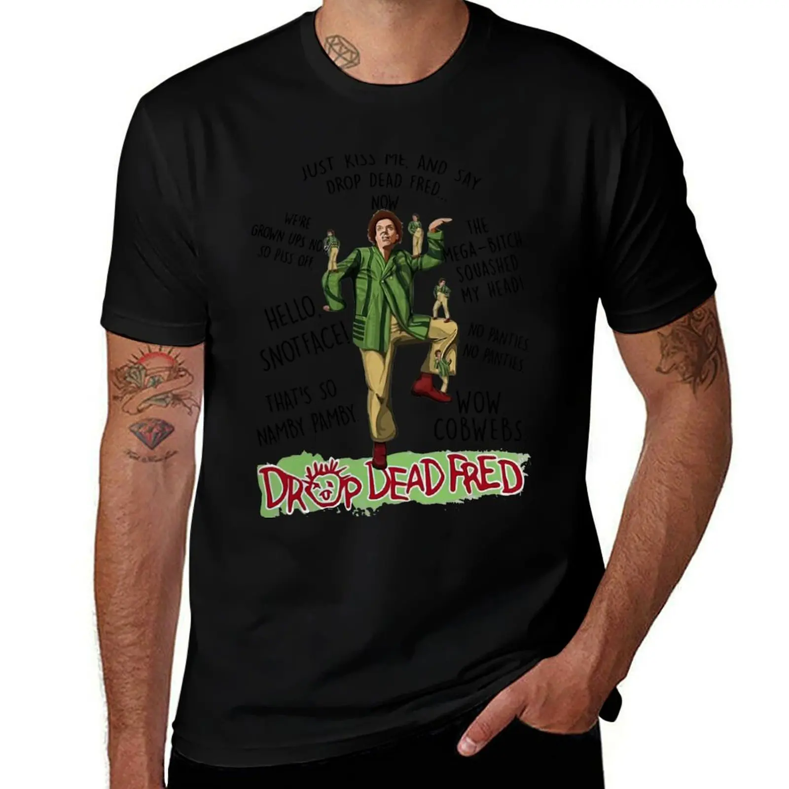 Rik Mayall Drop Dead Fred just kiss me and say drop dead Fred now T-Shirt shirts graphic tee vintage clothes t shirts men