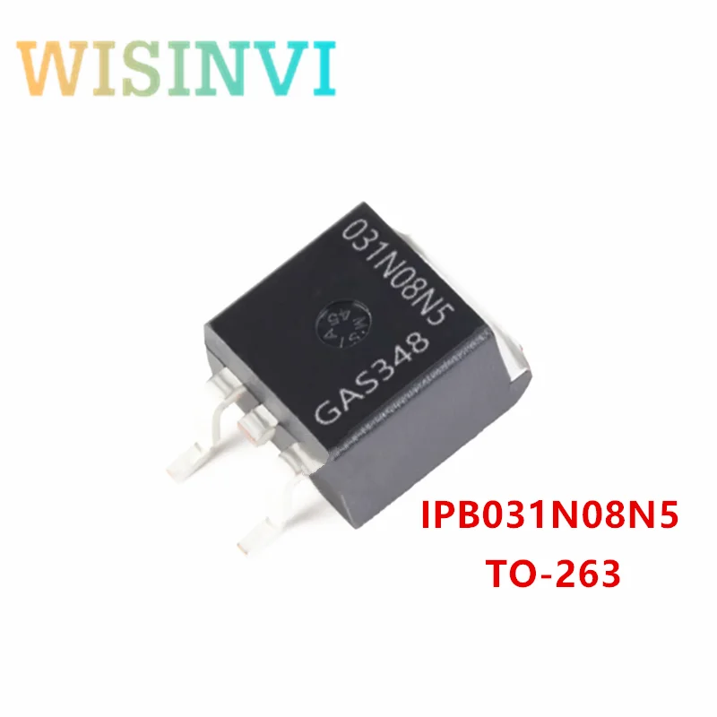 10pcs IPB031N08N5  031N08N5  TO-263 80V 120A ＆ IPB031NE7N3 031NE7N 40V 75V TO-263 ＆ IPB034N06L3  034N06L N-CH 60V 90A TO263-3