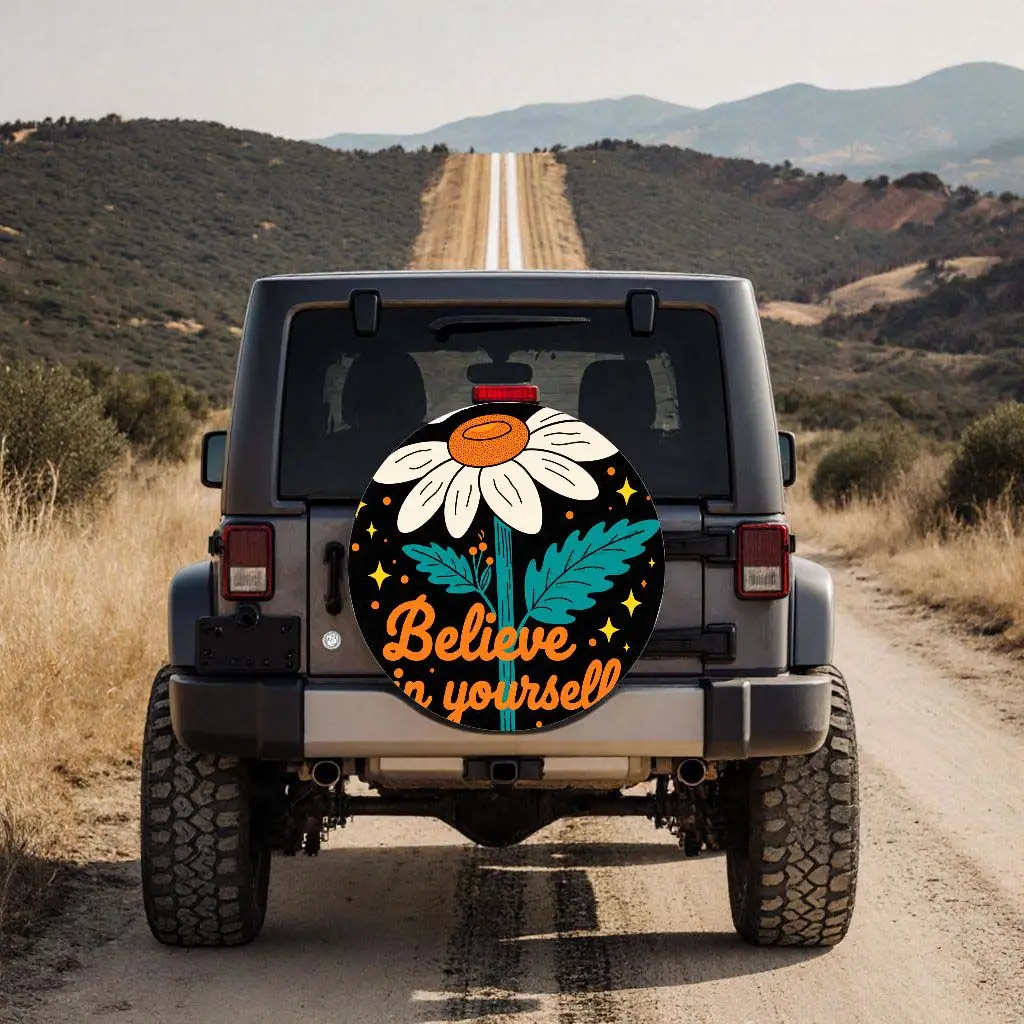Bohemian Daisy Believe in Yourself Tire Cover Inspirational Flower Spare Wheel Protector for SUV Truck