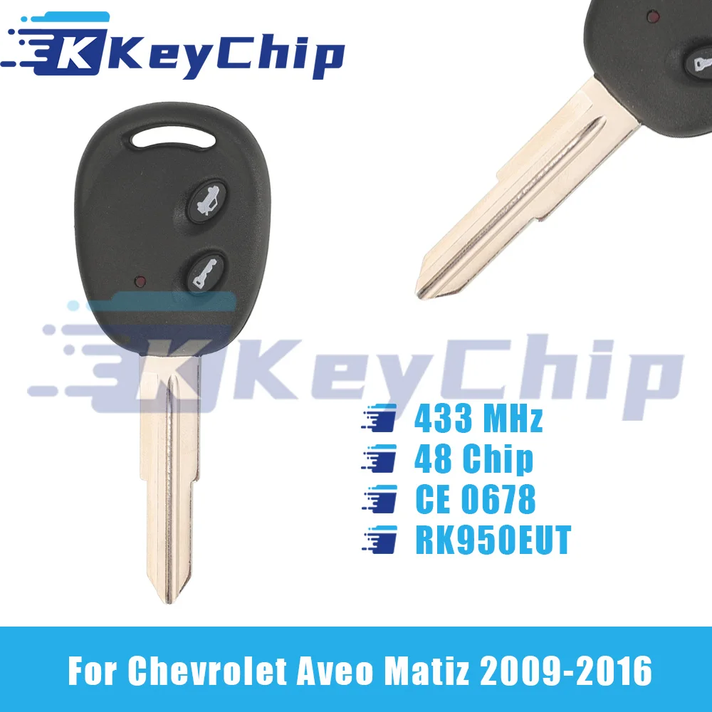 KeyChip Pro para Chevrolet Aveo Matiz 2009-2016 llave remota de coche de 2 botones 433 MHz 48 Chip CE0678 RK950EUT CR1620 batería