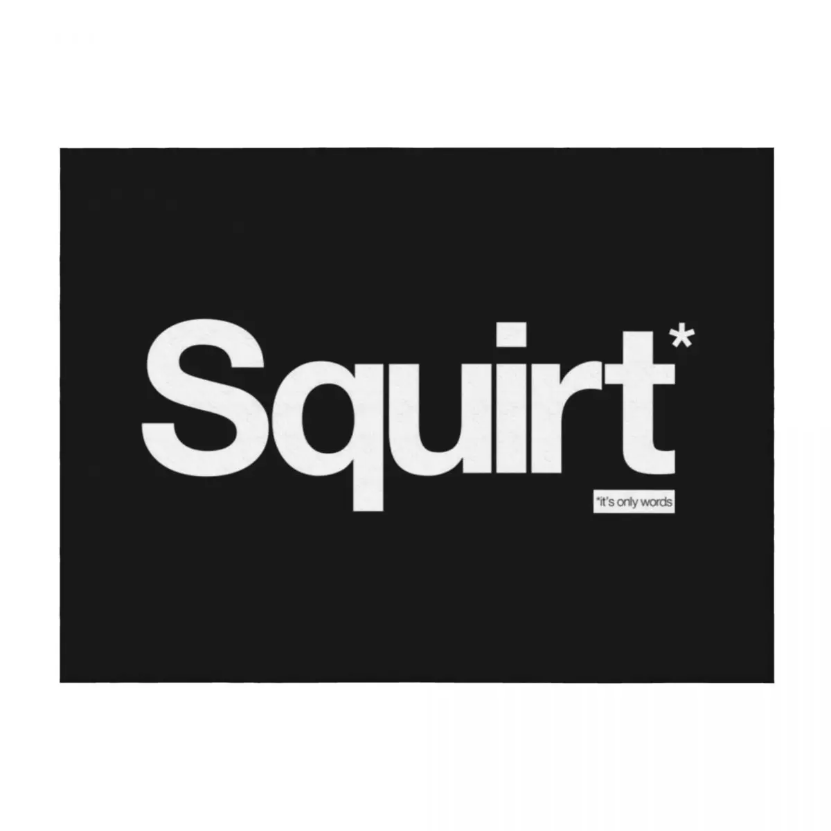 

Squirt - It's Only Words Throw Blanket Tourist Furry Cute Blankets
