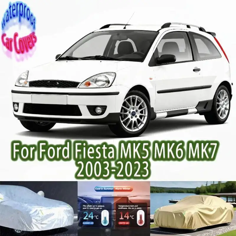 

Outdoor Protection & Waterproof Full for Ford Fiesta 2003-2023 Snow Sunshade Dustproof Accessories Car Covers