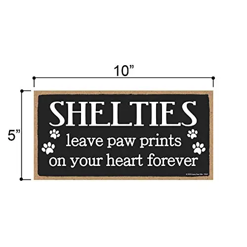 Honey Dew Gifts Shelties Leave Paw Prints, Wooden Pet Memorial Home Decor, Decorative Dog Bereavement Wall Sign, 