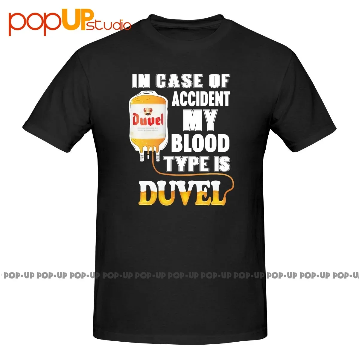 In Case Of Accident My Blood Type Is Duvel Shirt T-shirt Tee Pop Trendy Fashion Streetwear