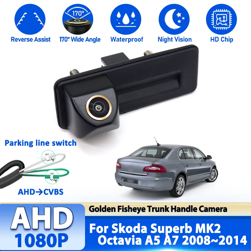 

170 ° Камера заднего вида «рыбий глаз» 1080P для Skoda Superb MK2 Octavia A5 A7 2008 ~ 2014 Автомобильная камера на ручке багажника Монитор парковки заднего вида