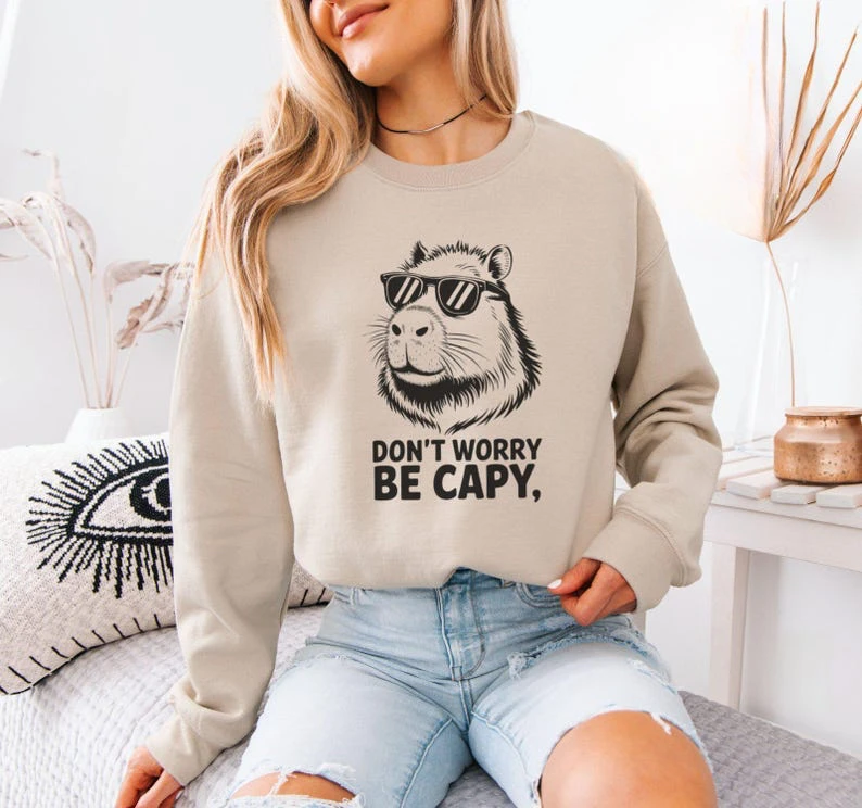 Capybara Graphic Hoody Dont Worry Be Capy Funny Animal Printed Fashion Tee Lover Gift Cool Capybara Merch Cute Design Hoodies