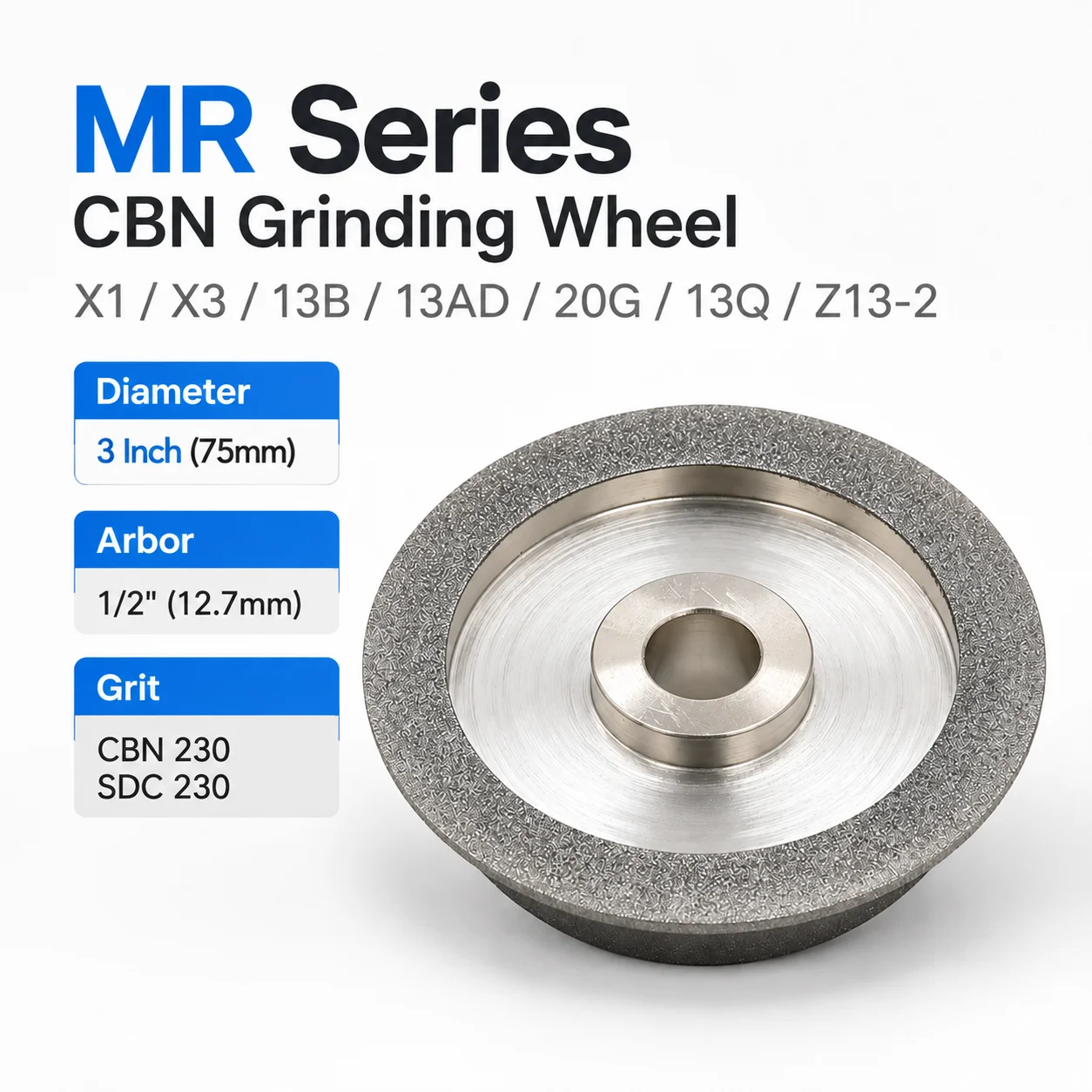 MR-X1 X3 13B 13AD 20G 13Q Z13-2 3 Inch CBN SDC230 Grinding Wheel 1/2 Inch Arbor for HSS Tungsten Carbide Sharpening