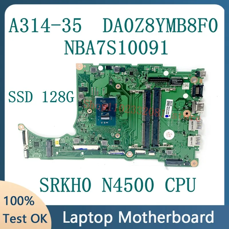 

DA0Z8YMB8F0 High Quality Mainboard For Acer A314-35 Laptop Motherboard NBA7S11009 With SRKH0 N4500 CPU 100% Full Working Well