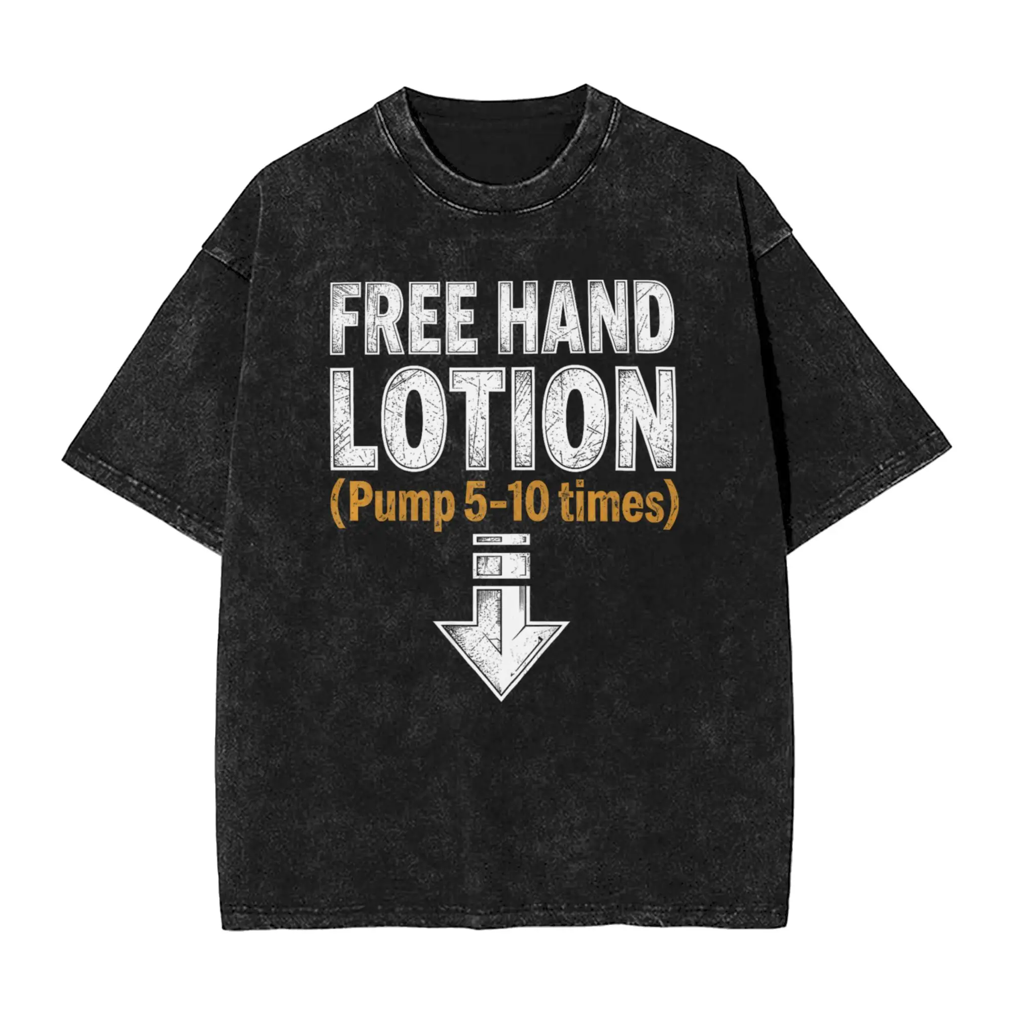 Inappropriate Funny Meme Free Hand Lotion Pump 5 10 Times Men's T Shirts Washed Tees Short Sleeve Round Collar T-ShirtClothes