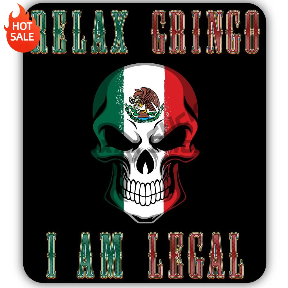 Relax Gringo I Am Legal Mexican Flag Skull Vinyl Sticker For Car Bumper And Truck Shape Cut National Flag Decoration Decal
