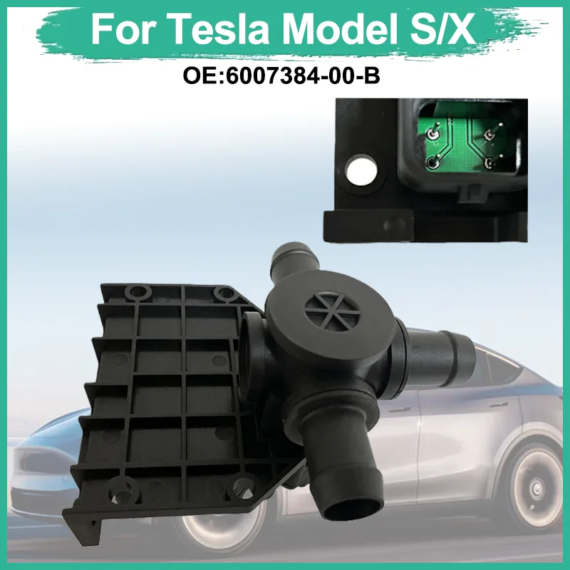 

New For Tesla Model S/X Three-way Heating Control Water Valve 6007384-00-B 600738400B 2012-2016 Replacement Auto Parts