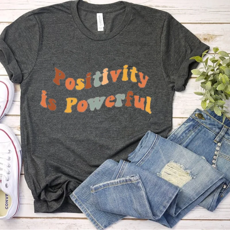 Positivity is Powerful T-shirt Slogan Women Tshirt Christian Streetwear girl Clothing Cotton Shirt O Neck Short Sleeve Top Tees