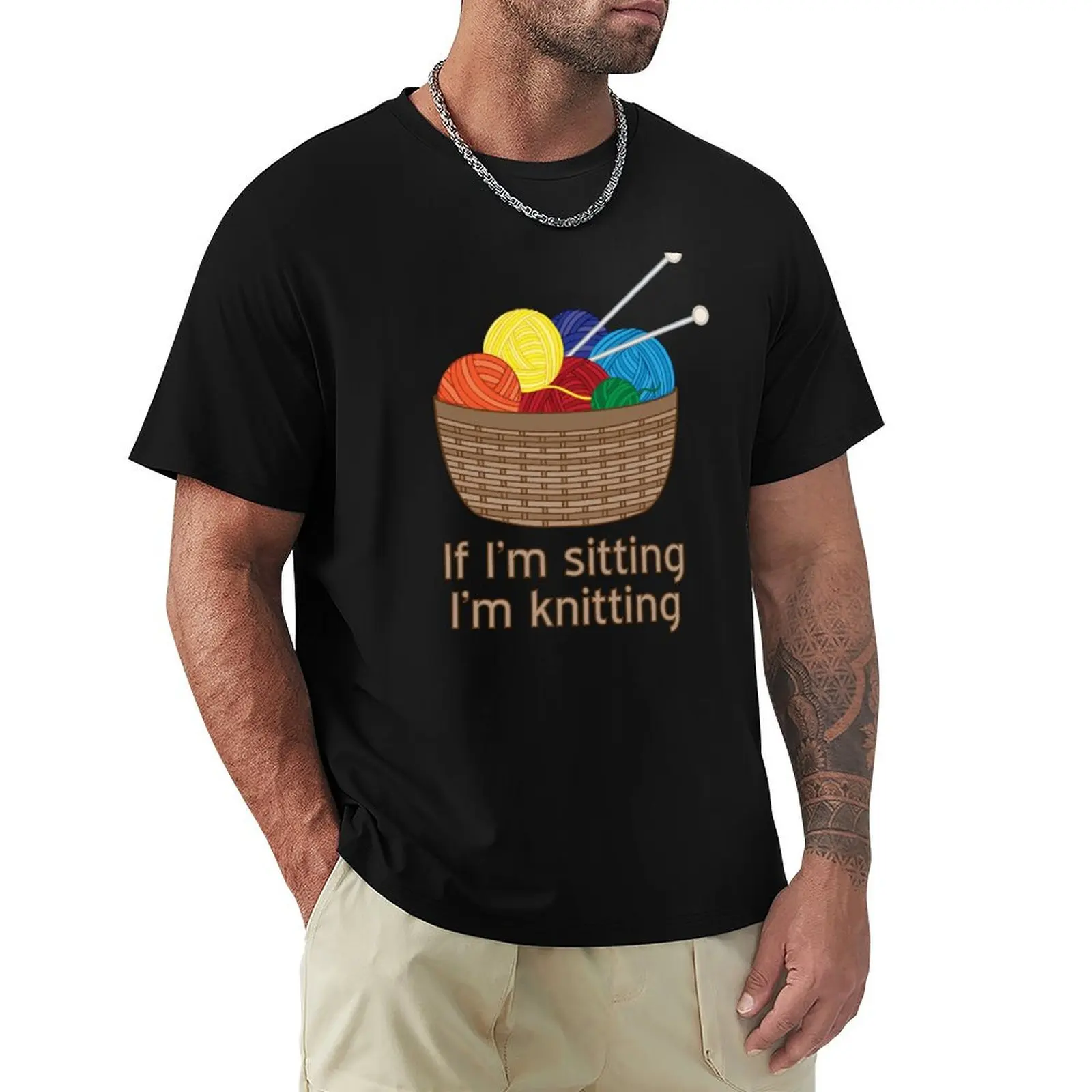 If I'm Sitting, I'm Knitting T-Shirt summer clothes sublime Funny t-shirts for a boy luxury clothes men