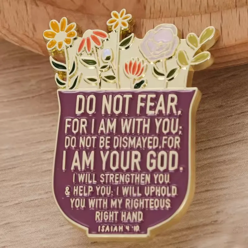 Isaiah 41:10 Do Not Fear For I am With You Enamel Pin Bible Verse Quote Badge Christian Jewelry Gifts