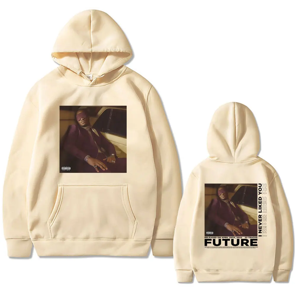Rapper Future I Never Liked You Double Sided Graphics Hoodie Men Women Vintage Oversized Sweatshirt Male Hip Hop Fashion Hoodies