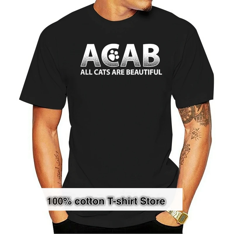 Funny Acab All Cats Are Beautiful 1312 t shirt men and women Short Sleeve Humor Unisex women tshirts Building Outfit