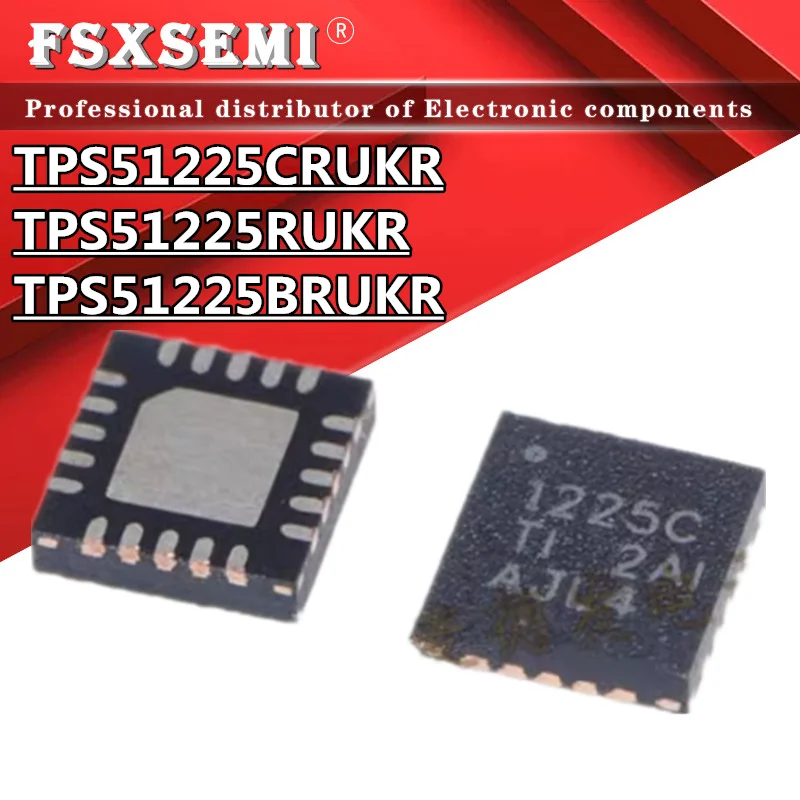 

5pcs TPS51225CRUKR TPS51225RUKR TPS51225BRUKR 1225C 51225 1225B TPS51225 QFN20 Chips IC