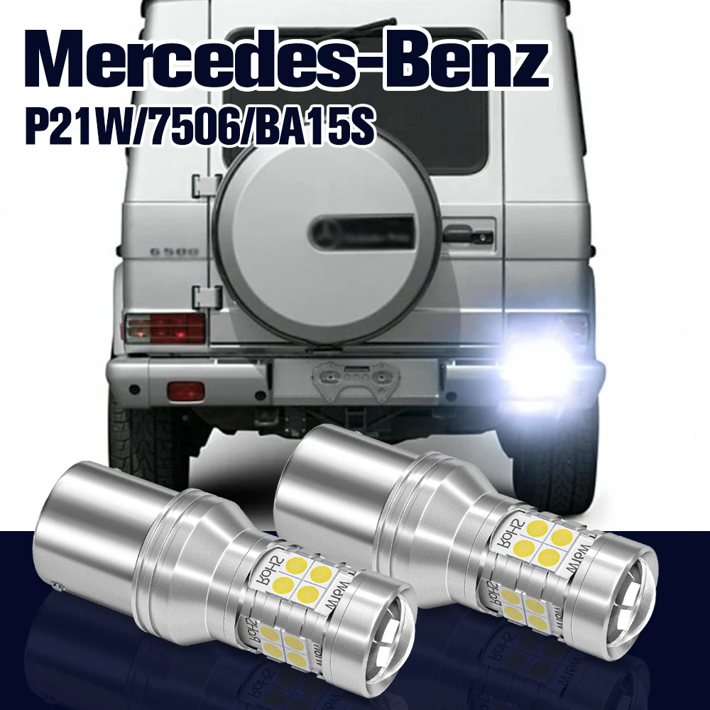 

Reverse Light P21W BA15S 2x LED Backup Lamp For Mercedes Benz W220 C215 W416 W463 X164 W163 W251 V251 S G M R GL Class