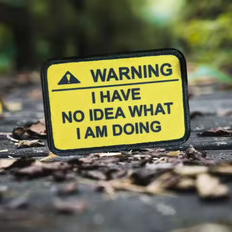 I Have No Idea What I Am Doing Meme Tactical Funny Printing Warning Hook&amp;Loop Patch Military Army Backpack Morale Badge Stickers
