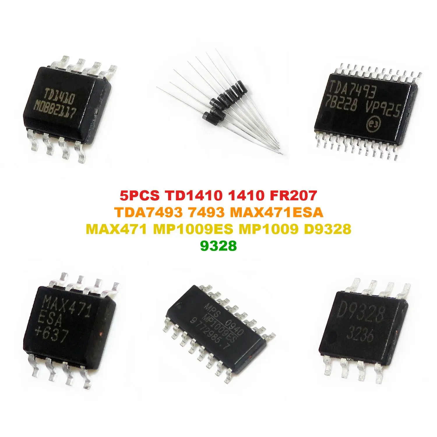 TD1410 1410 FR207 TDA7493 7493 MAX471ESA MAX471 MP1009ES MP1009 D9328 9328