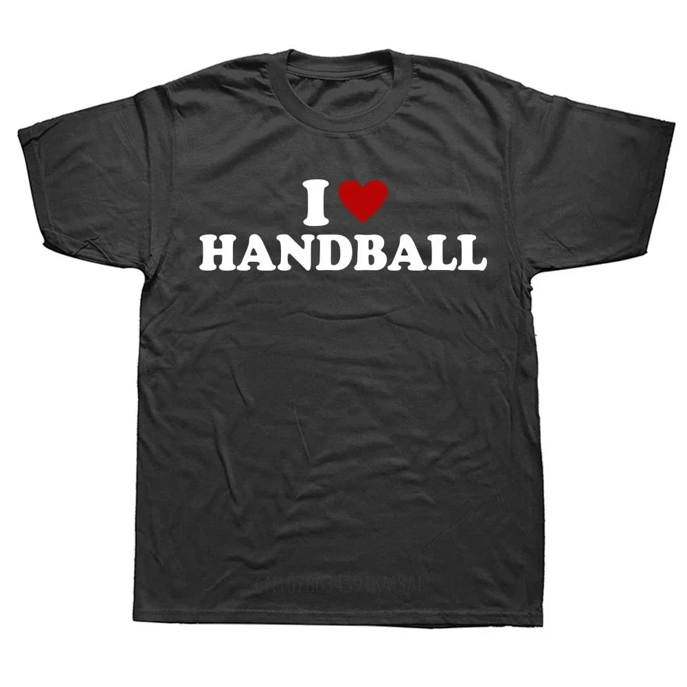 I Love Handball Graphic T Shirts Funny Streetwear Short Sleeve Hip Hop Harajuku T-shirt Mens Clothing Oversized T Shirt