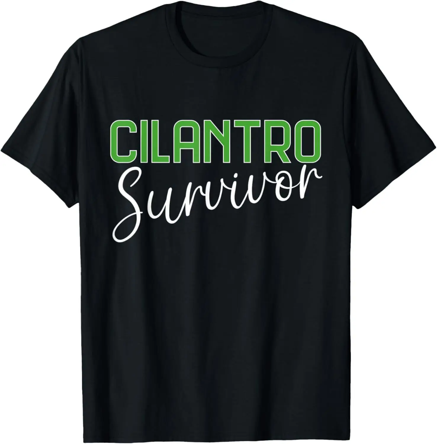 Cilantro Hater Gift Idea Survivor Funny Picky Eater Slogan T-Shirt Hoodie