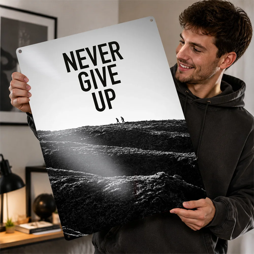 Never Give Up Hillside Aluminum Poster Minimalist Graphic Wall Art For Reading Room Customized Metal Sign Encouragement Gift