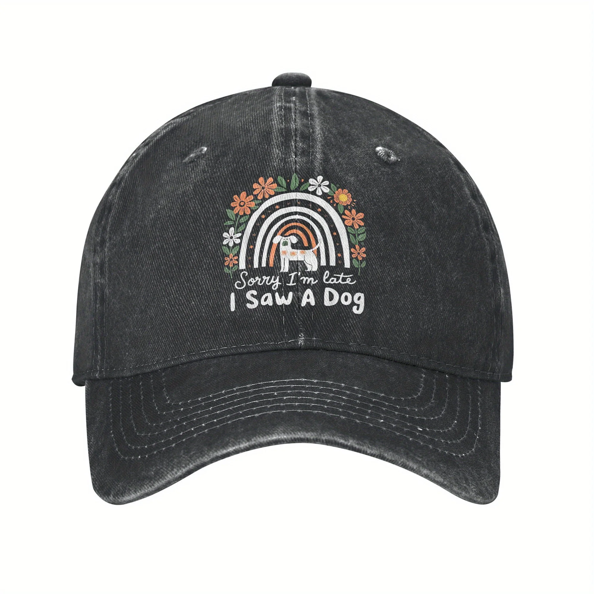 Sorry I'm Late I Saw A Dog Funny Pet Lover Dog Owner Baseball Cap Unisex Teens y2k Funny Snapback Cap