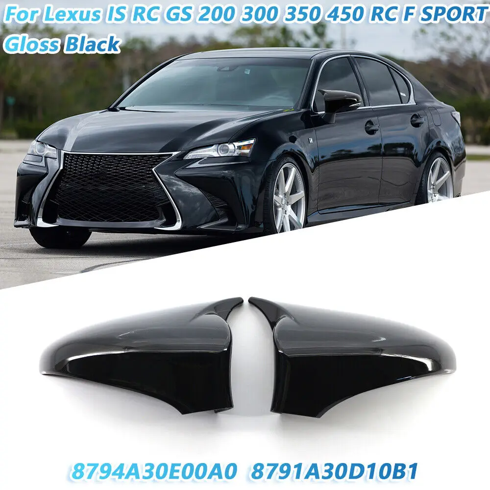 

LHD Rearview Side Mirror Covers For Lexus GS L10 ES XV60 RC / RC F sport IS XE30 Gloss Black Paste Directly Mirror Caps