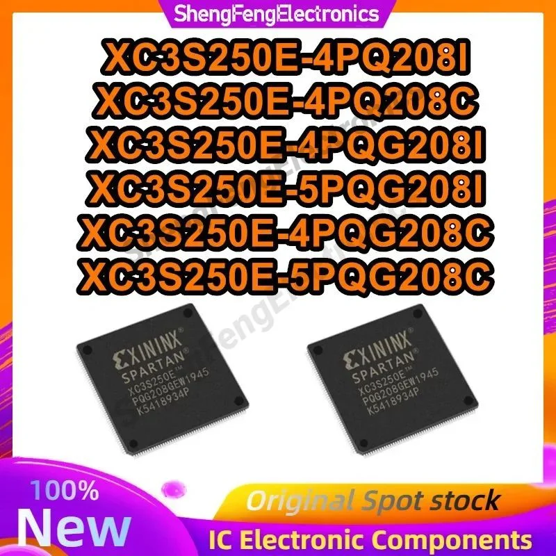 

XC3S250E-4PQ208I XC3S250E-4PQ208C XC3S250E-4PQG208I XC3S250E-5PQG208I XC3S250E-4PQG208C XC3S250E-5PQG208C Новый на складе