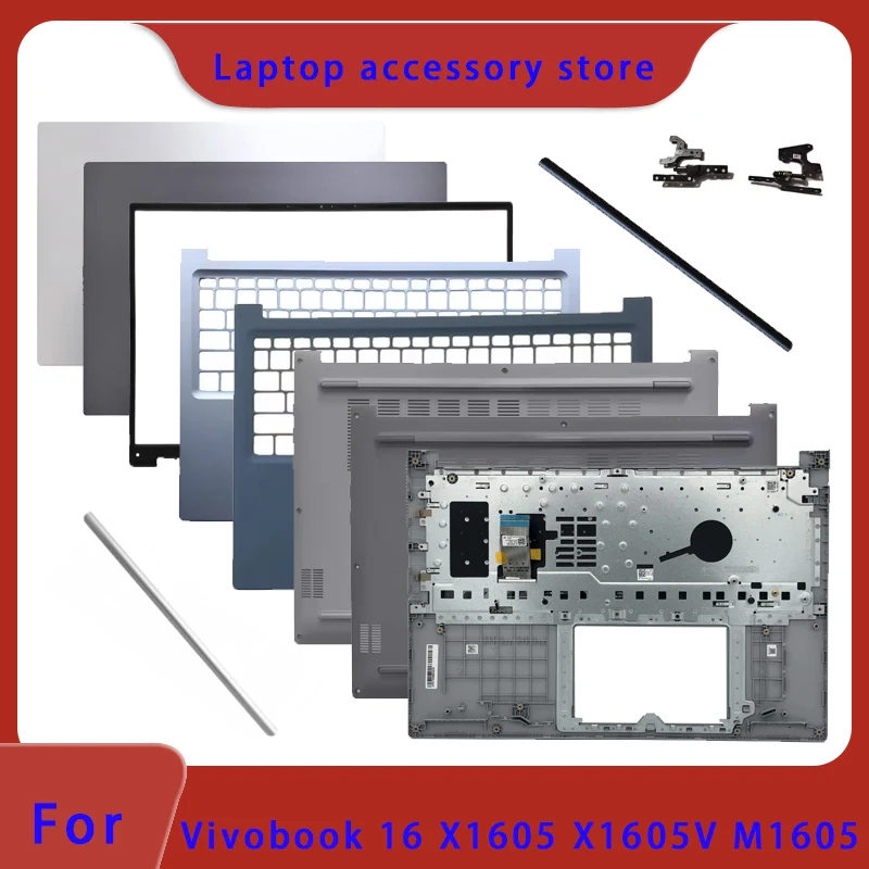 Suitable for Vivobook X16 X1605 X1605Z M1605X X1605V X1605P Top Cover Screen Frame Palm Rest Bottom Shell Hinge Cover ABCD Hinge