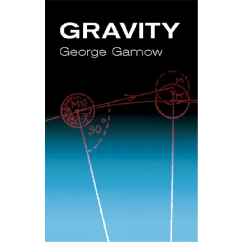 Gravity George Gamow Dover Publications 9780486425634 Book