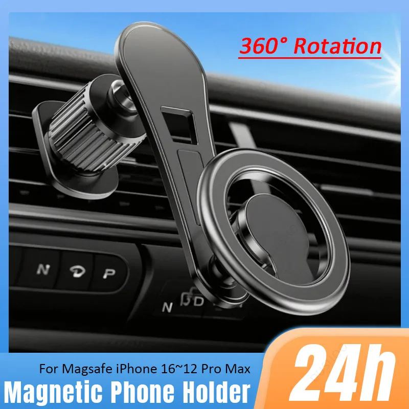 720° Rotation Magnetic Phone Holder Air Vent Cell Phone Stand For Magsafe iPhone 16 15 14 13 12 Pro Max Samsung Xiaomi Bracket
