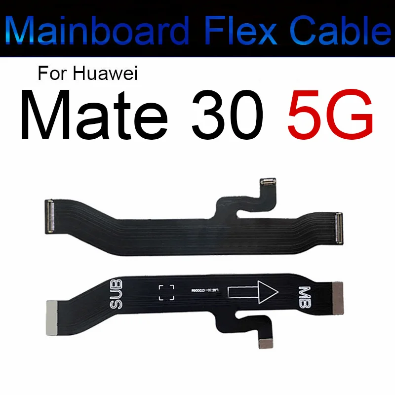 Huawei Mate 30 40 Pro 30 Lite 4G Mate 30 Pro 5G 메인 보드 커넥터 플렉스 리본 교체 부품 용 마더 보드 플렉스 케이블 New