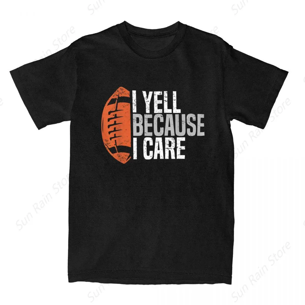 Casual Football Dad I Yell Because I Care Funny Football Dads T-Shirts Men Cotton T Shirt Passionate Fan Tees Plus Size Clothing