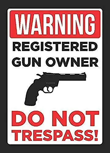 Aluminum Metal Sign for Wall Decor 8X12 Warning Registered Gun Owner Do Not Trespass Sign Large - Metal,Security Sign Aluminum O